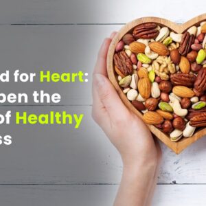 Nuts Good for Heart: Crack Open the Crunch of Healthy Goodness